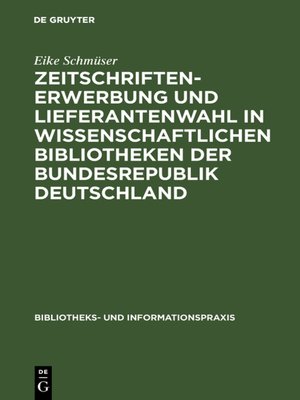 cover image of Zeitschriftenerwerbung und Lieferantenwahl in wissenschaftlichen Bibliotheken der Bundesrepublik Deutschland